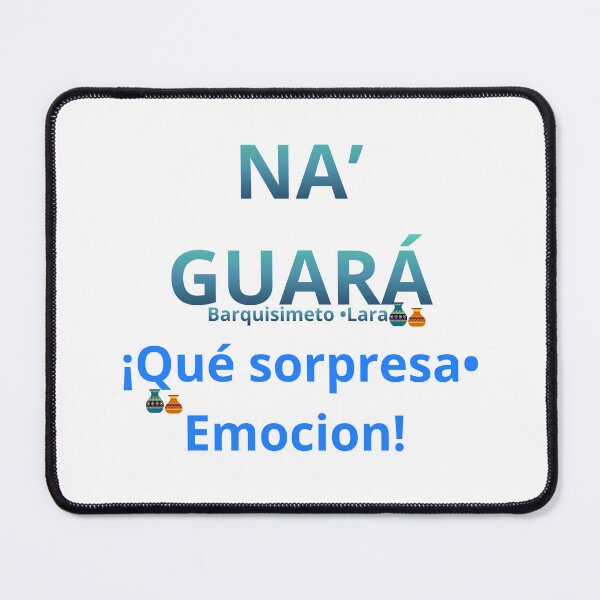 Item preview, NA' GUARÁ, Lara Barquisimeto Venezuelan Slang designed and sold by soul-creative.