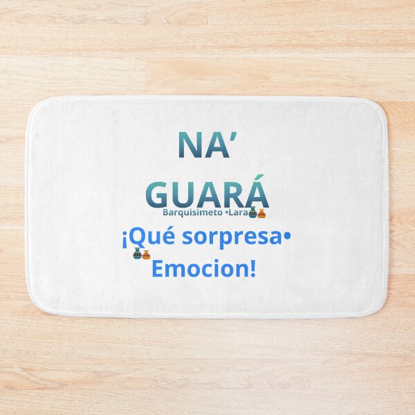 Item preview, NA' GUARÁ, Lara Barquisimeto Venezuelan Slang designed and sold by soul-creative.