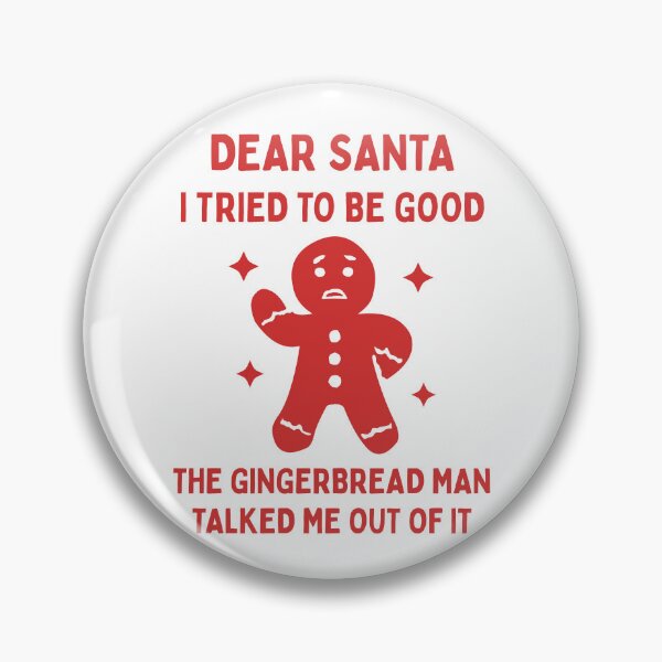 Item preview, Funny Christmas Dear Santa I Tried to Be Good The Gingerbread Man Talked Me Out of It Naughty List  designed and sold by HYPNK.