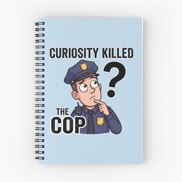 Aperçu de l'œuvre La curiosité a tué le flic – Design humoristique sur la police 6 créée et vendue par WordPlayStudio.