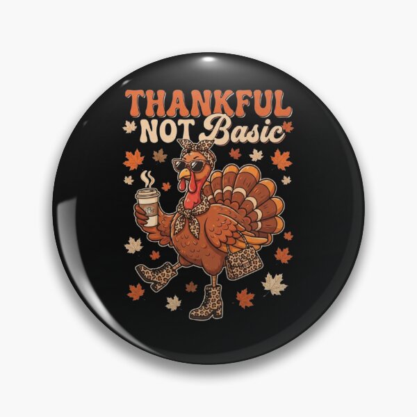 Item preview, Thankful Not Basic Turkey - Funny Thanksgiving Design designed and sold by MS Pod Studio.