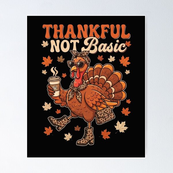Item preview, Thankful Not Basic Turkey - Funny Thanksgiving Design designed and sold by MS Pod Studio.