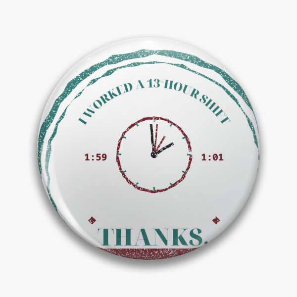 Artikelvorschau, I Worked a 13-Hour Shift Thanks Daylight Saving Time entworfen und verkauft von thestevebro.