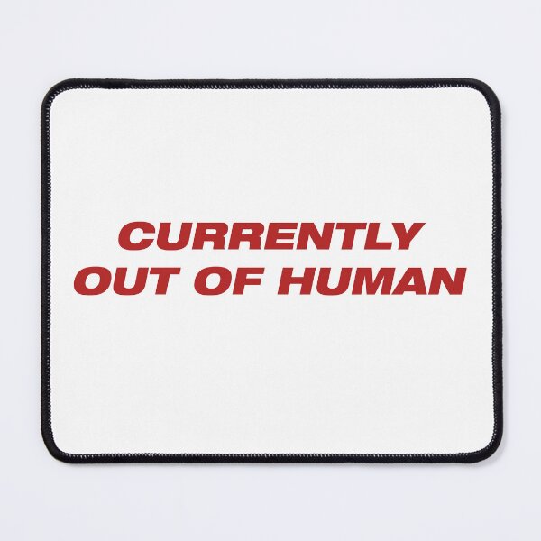 Item preview, Currently Out of Human Funny Introvert Saying designed and sold by nunkioceani.