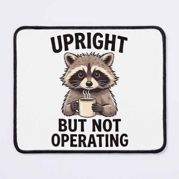 Item preview, Upright But Not Operating Funny Raccoon Coffee Lover Lazy Animal Humor designed and sold by BDLuck2021.