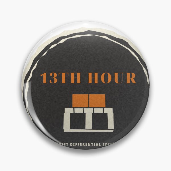 Artikelvorschau, 13th Hour Shift Differential Edition Warehouse Badge entworfen und verkauft von thestevebro.