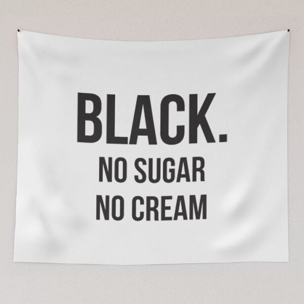 Item preview, Black. no sugar. no cream designed and sold by Profashionall.