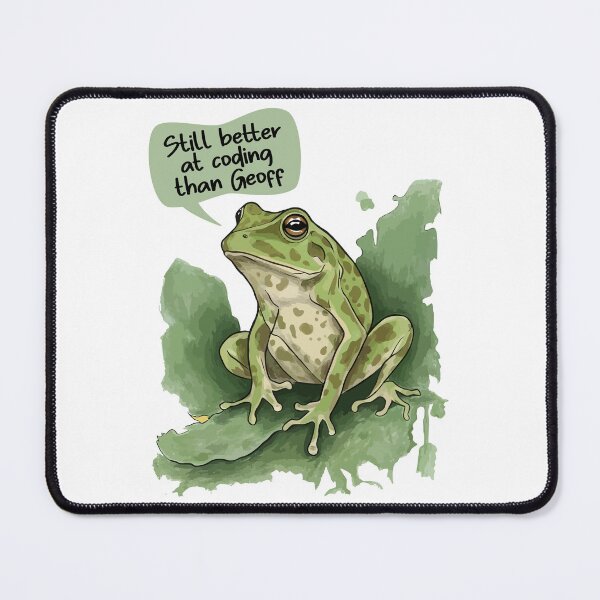 Item preview, Better At Coding Than Geoff Frog designed and sold by Nortanila.