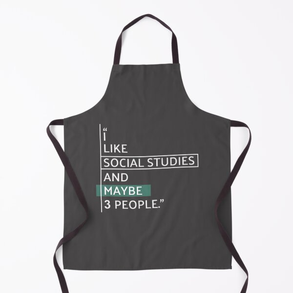Item preview, I Like Social Studies and Maybe People Funny Quote Design designed and sold by DeadFunny Designs.
