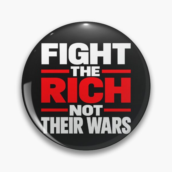 Item preview, Fight The Rich Not Their Wars Quote    designed and sold by Owcomm.