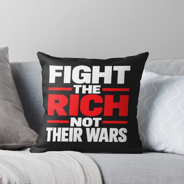 Item preview, Fight The Rich Not Their Wars Quote    designed and sold by Owcomm.