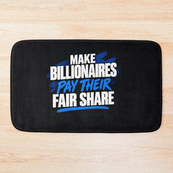Item preview, Make Billionaires Pay Their Fair Share    designed and sold by Owcomm.