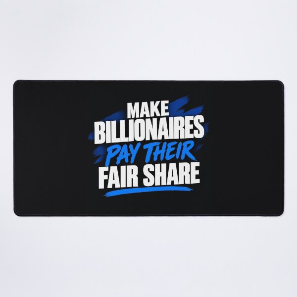 Item preview, Make Billionaires Pay Their Fair Share    designed and sold by Owcomm.