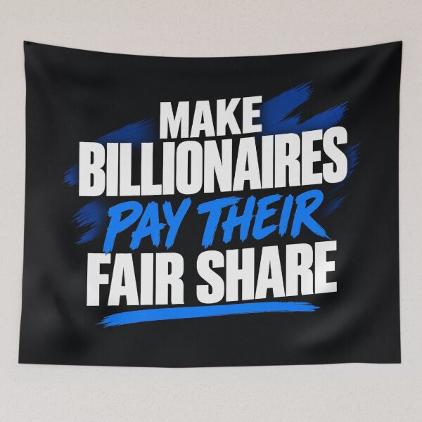 Item preview, Make Billionaires Pay Their Fair Share    designed and sold by Owcomm.