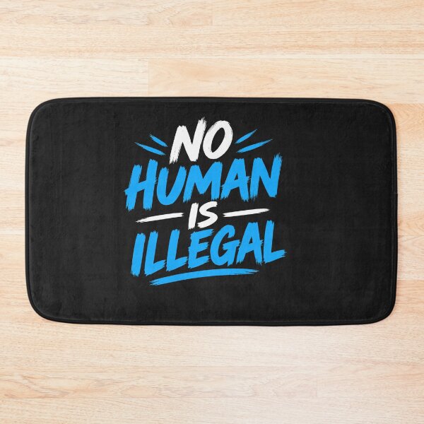 Item preview, No Human Is Illegal Quote Text Art    designed and sold by Owcomm.
