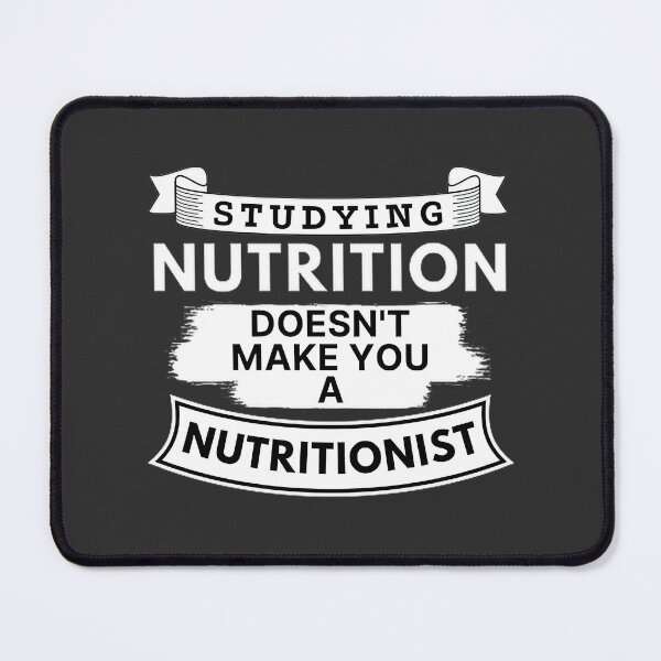 Item preview, Studying Nutrition Does Not Make You a Nutritionist Inspirational Quote Design designed and sold by OneCuriousFox.