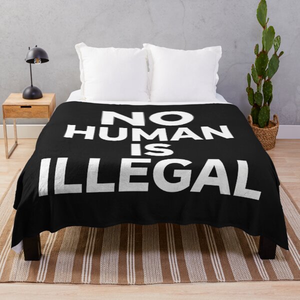 Item preview, No Human Is Illegal Bold Quote Statement designed and sold by Owcomm.