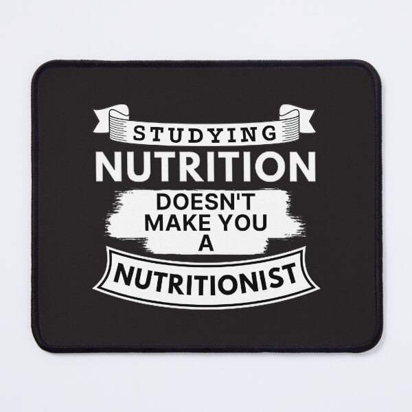 Item preview, Studying Nutrition Does Not Make You a Nutritionist Funny Educational Design designed and sold by OneCuriousFox.