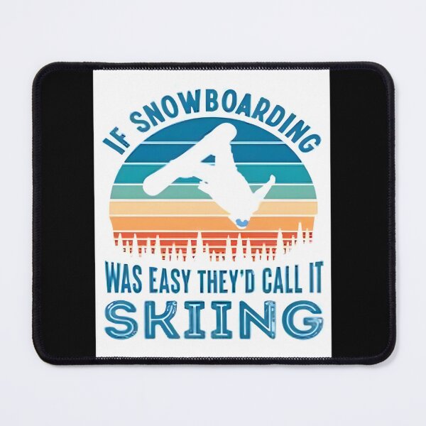 Item preview, If Snowboarding Was Easy They'd Call It Skiing Funny Snowboard Quote Design designed and sold by WiretapStudios.