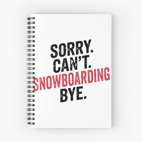 Item preview, Funny Sorry Can't Snowboarding Bye Design for Snowboarding Lovers designed and sold by WiretapStudios.