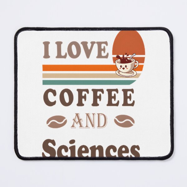 Item preview, I Love Coffee and Science - Funny Geeky Design for Coffee and Science Lovers designed and sold by pikabear.