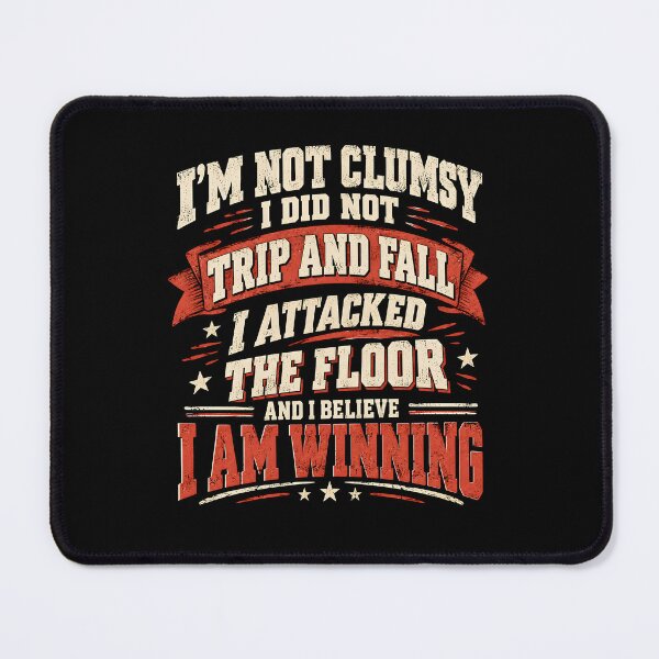 Item preview, I'm Not Clumsy I Did Not Trip and Fall I Attacked The Floor designed and sold by fairmont-press.