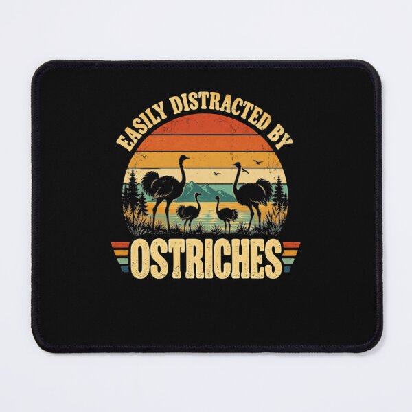 Item preview, Easily Distracted By Ostriches Bird Lover Animal Fan designed and sold by HumansStuck12.