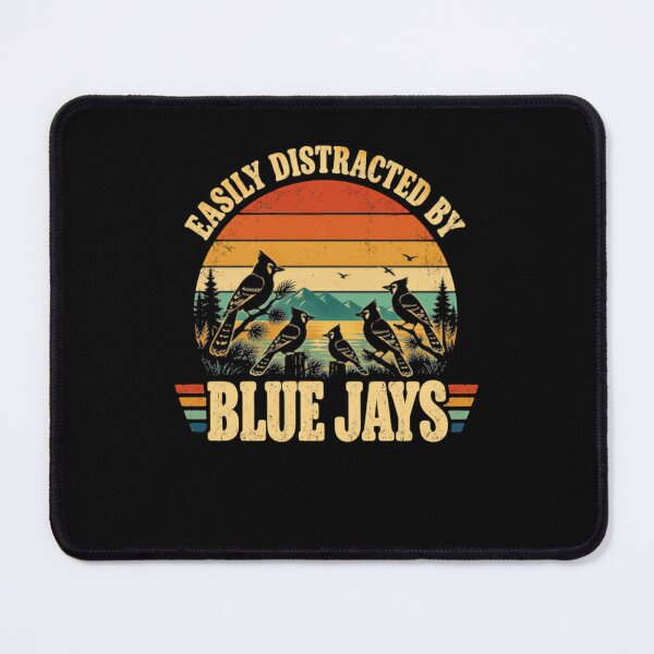 Item preview, Easily Distracted By Blue Jays Bird Watching Enthusiast Ornithology designed and sold by HumansStuck12.