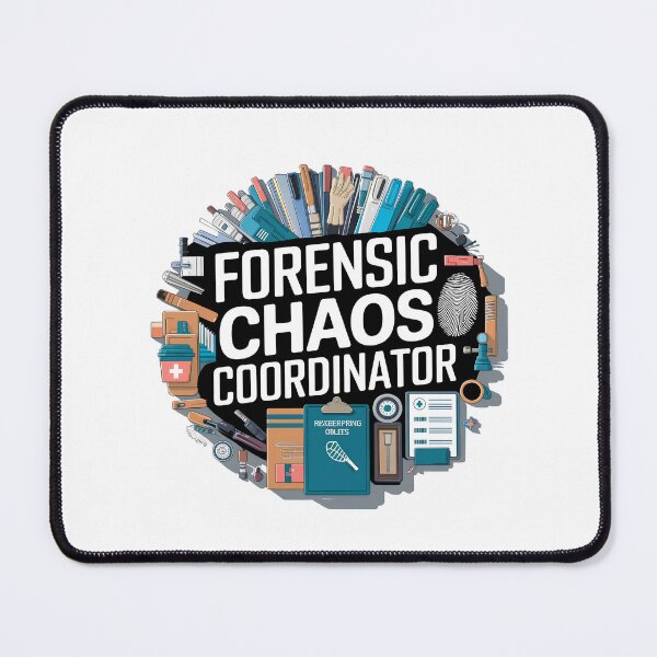 Item preview, Forensics Chaos Coordinator | Forensic Nurse Nursing Humor Funny Forensics Nurse Gift designed and sold by CuteDesignables.