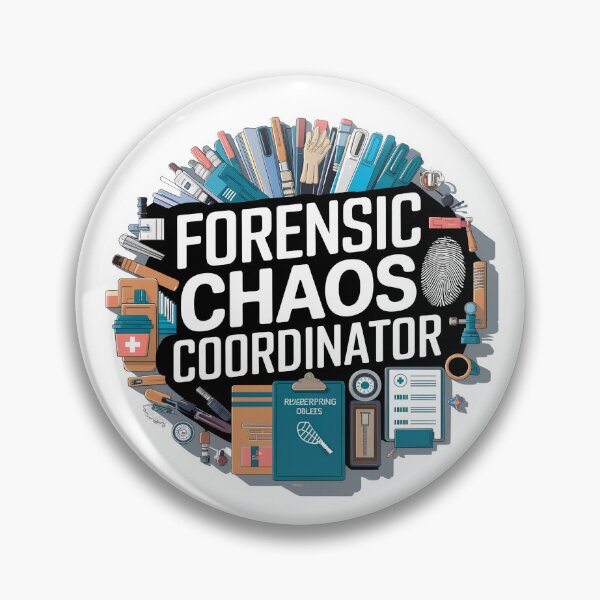 Item preview, Forensics Chaos Coordinator | Forensic Nurse Nursing Humor Funny Forensics Nurse Gift designed and sold by CuteDesignables.