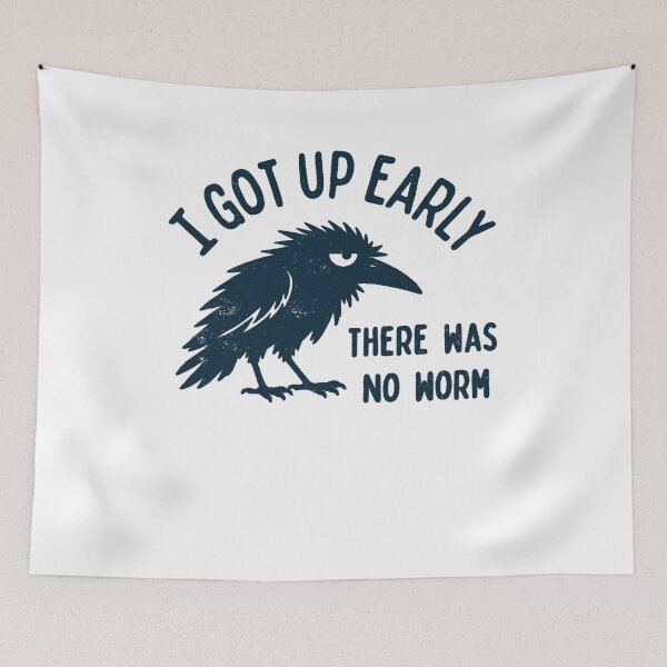 Item preview,  I Got Up Early There Was No Worm Funny Sarcastic designed and sold by PatternFariss.
