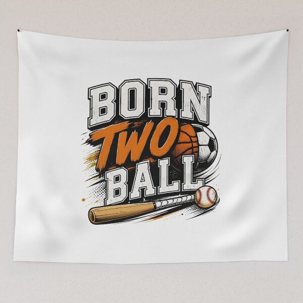 Item preview, born two ball birthday - basketball football soccer baseball bat designed and sold by JasonsSpider.