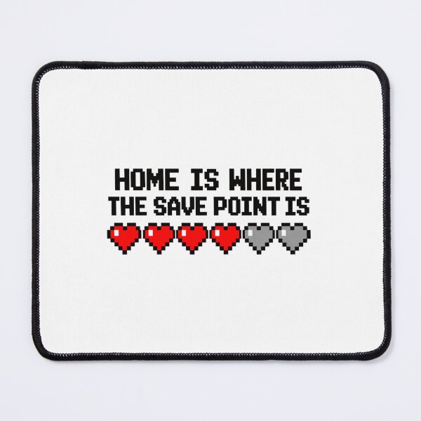 Item preview, Home Is The Save Point designed and sold by Mr-AShop.