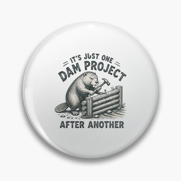 Item preview, funny beaver dam project pun designed and sold by Lockcownmz.