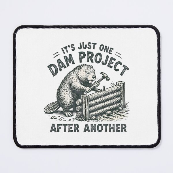 Item preview, funny beaver dam project pun designed and sold by Lockcownmz.