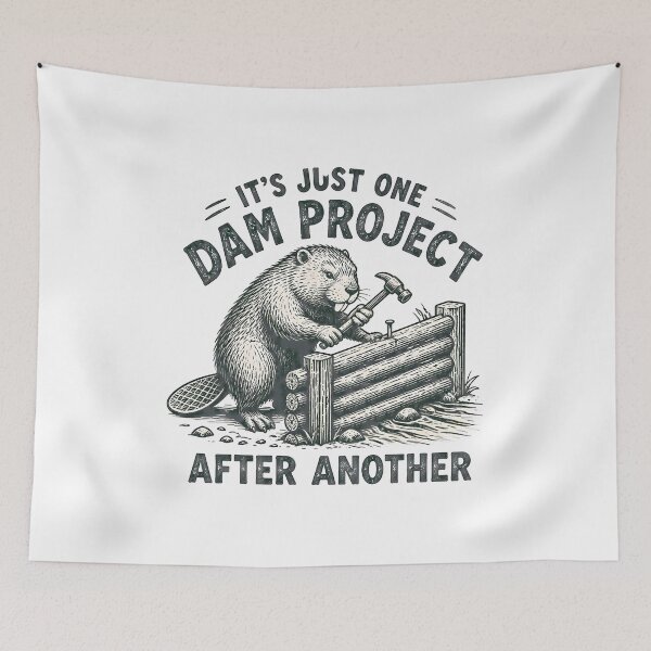Item preview, funny beaver dam project pun designed and sold by Lockcownmz.