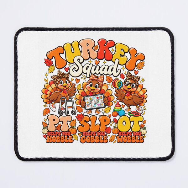 Item preview, Turkey Squad PT Helps You Hobble SLP Helps You Gobble OT Helps You Wobble Thanksgiving Therapists designed and sold by NovaPixelArtCo.