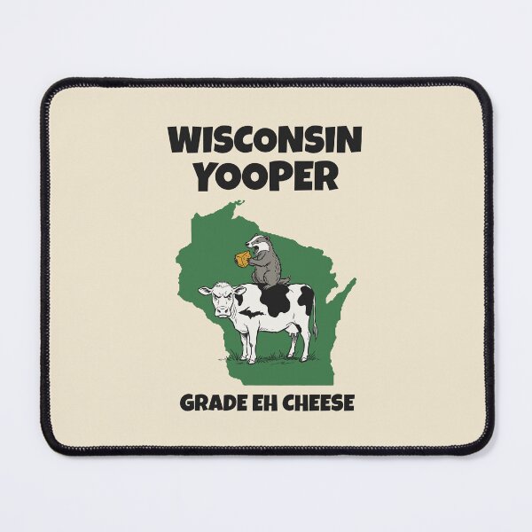 Item preview, Wisconsin Yooper Grade Eh Cheese Funny Cow and Badger designed and sold by 2BrokeYoopers.