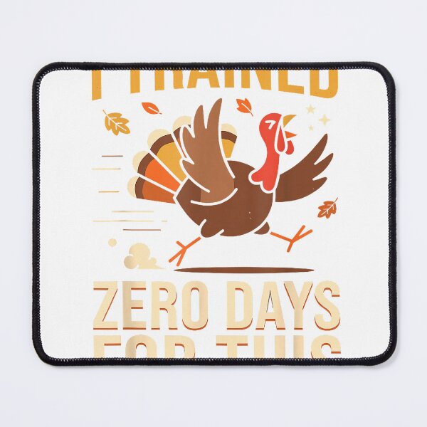 Item preview, Cool I Trained Zero Days for This Shirt, Funny Turkey Trot T-Shirt designed and sold by Fester's Designs.
