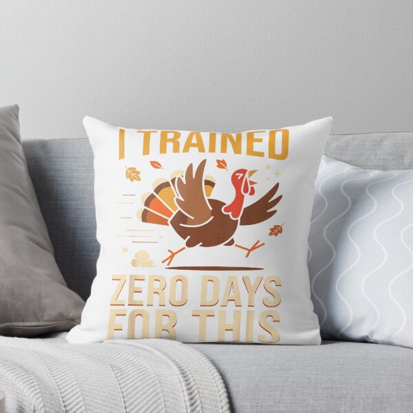 Item preview, Cool I Trained Zero Days for This Shirt, Funny Turkey Trot T-Shirt designed and sold by Fester's Designs.