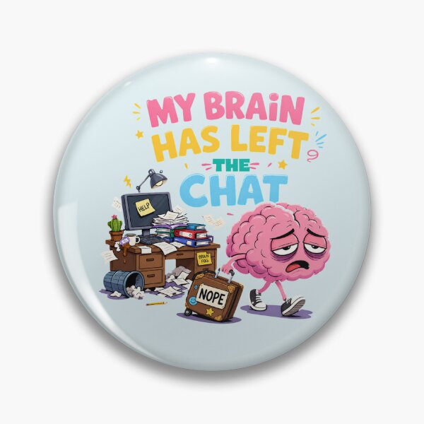 Item preview, My Brain Has Left the Chat designed and sold by Rosie's Wildflower Boutique.