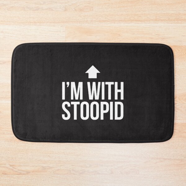 Item preview, Funny I'm With Stoopid Humorous Quote Design for Casual Wear designed and sold by AhmedMorganshop.