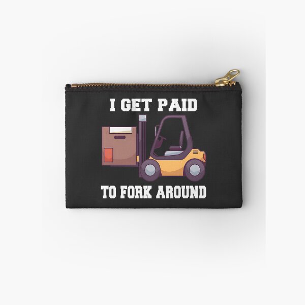 Item preview, Forklift Operator Funny Quote Design I Get Paid To Fork Around designed and sold by Cristina Elena.