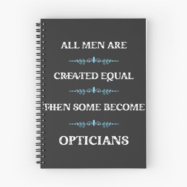 Item preview, All Men Are Created Equal Then Some Become Opticians Inspirational Quote Design designed and sold by AnythingYouWant.
