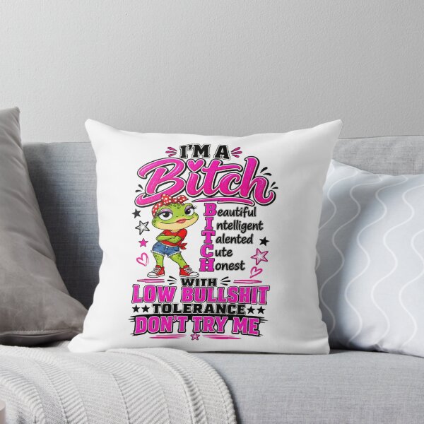 Item preview, I'm A Bitch Beautiful Intelligent Talented Cute Honest Low Bullshit Tolerance Sassy Frog designed and sold by dartoffofo⭐⭐⭐⭐⭐.