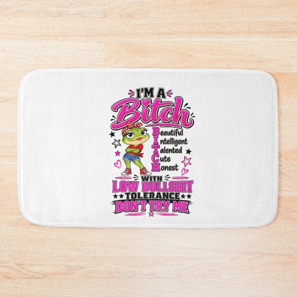 Item preview, I'm A Bitch Beautiful Intelligent Talented Cute Honest Low Bullshit Tolerance Sassy Frog designed and sold by dartoffofo⭐⭐⭐⭐⭐.
