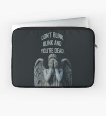 Don't Blink Laptop Sleeve