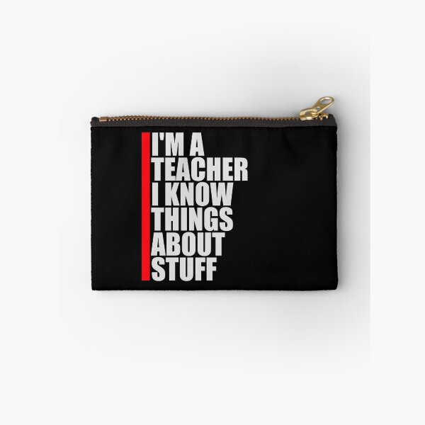 Item preview, I'm A Teacher I Know Things About Stuff Logo Text designed and sold by shirt-o-mat.