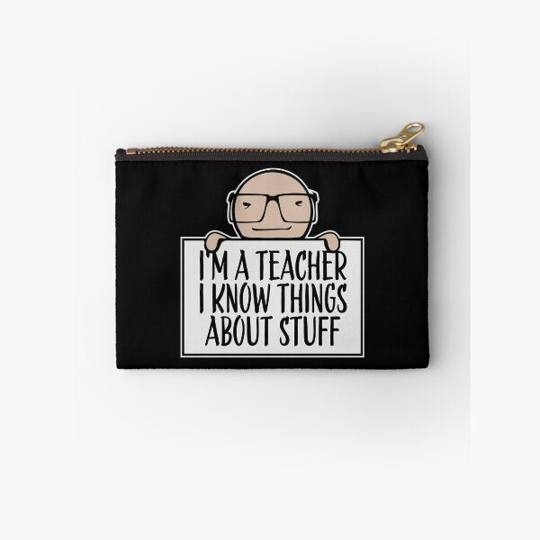 Item preview, I'm A Teacher I Know Things About Stuff Logo Text designed and sold by shirt-o-mat.