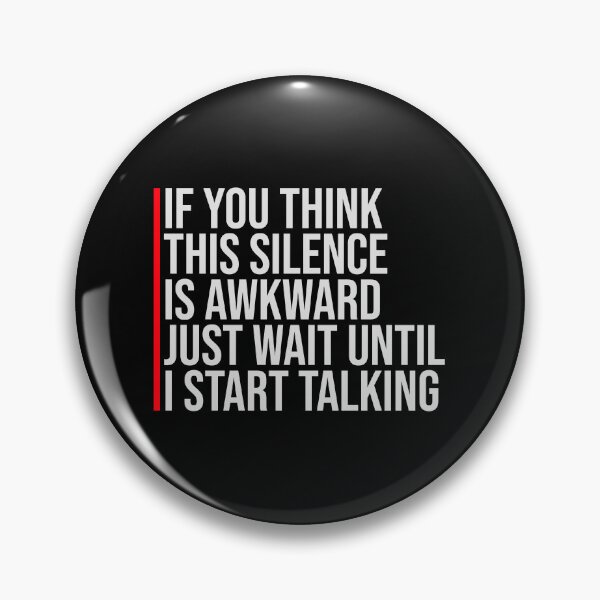 Item preview, If you think silence is awkward just wait until I start talking designed and sold by shirt-o-mat.
